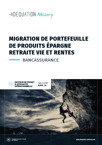 Migration de portefeuille de produits Epargne Retraite Vie et Rentes